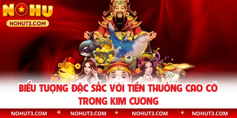 Biểu tượng đặc sắc với tiền thưởng cao có trong Kim Cương 